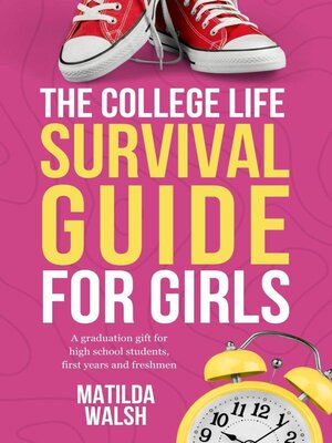 cover image of The College Life Survival Guide for Girls | a Graduation Gift for High School Students, First Years and Freshmen